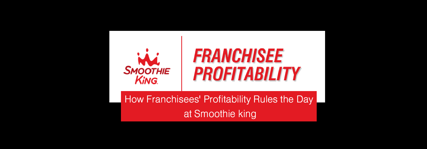 Franchisees' Profitability and Smoothie King
